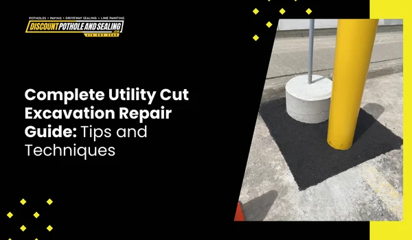 Utility Cut Excavation Repair Guide